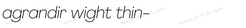 agrandir wight thin字体转换